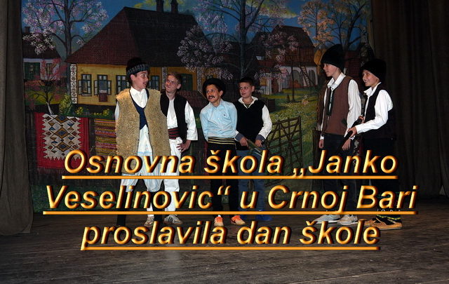 Video – Osnovna škola „Janko Veselinović“ u Crnoj Bari proslavila dan škole Video – Osnovna škola „Janko Veselinović“ u Crnoj Bari proslavila dan škole
